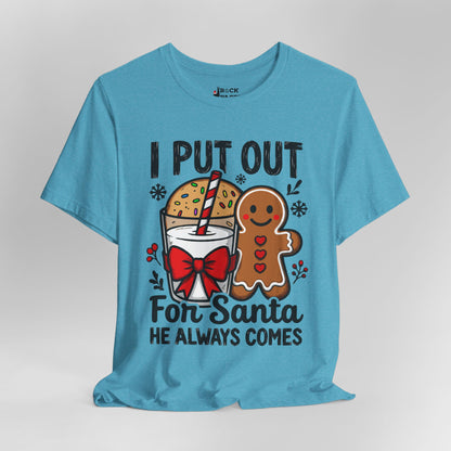 I Put Out for Santa T-Shirt