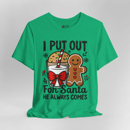 I Put Out for Santa T-Shirt