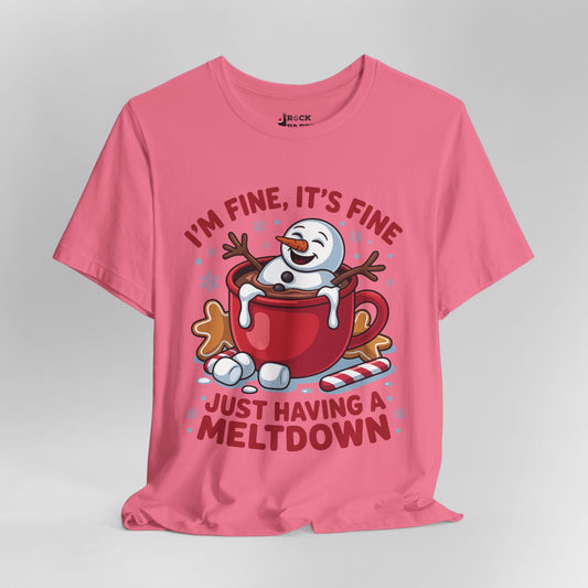 Just Having a Meltdown T-Shirt