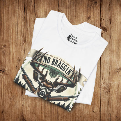 No Braggin' til ur Draggin' Deer Hunting T-Shirt