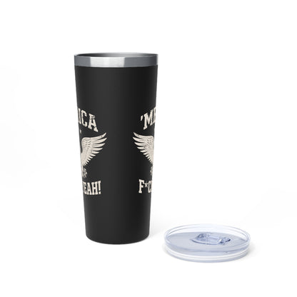 Merica F Yeah Tumbler, 22oz