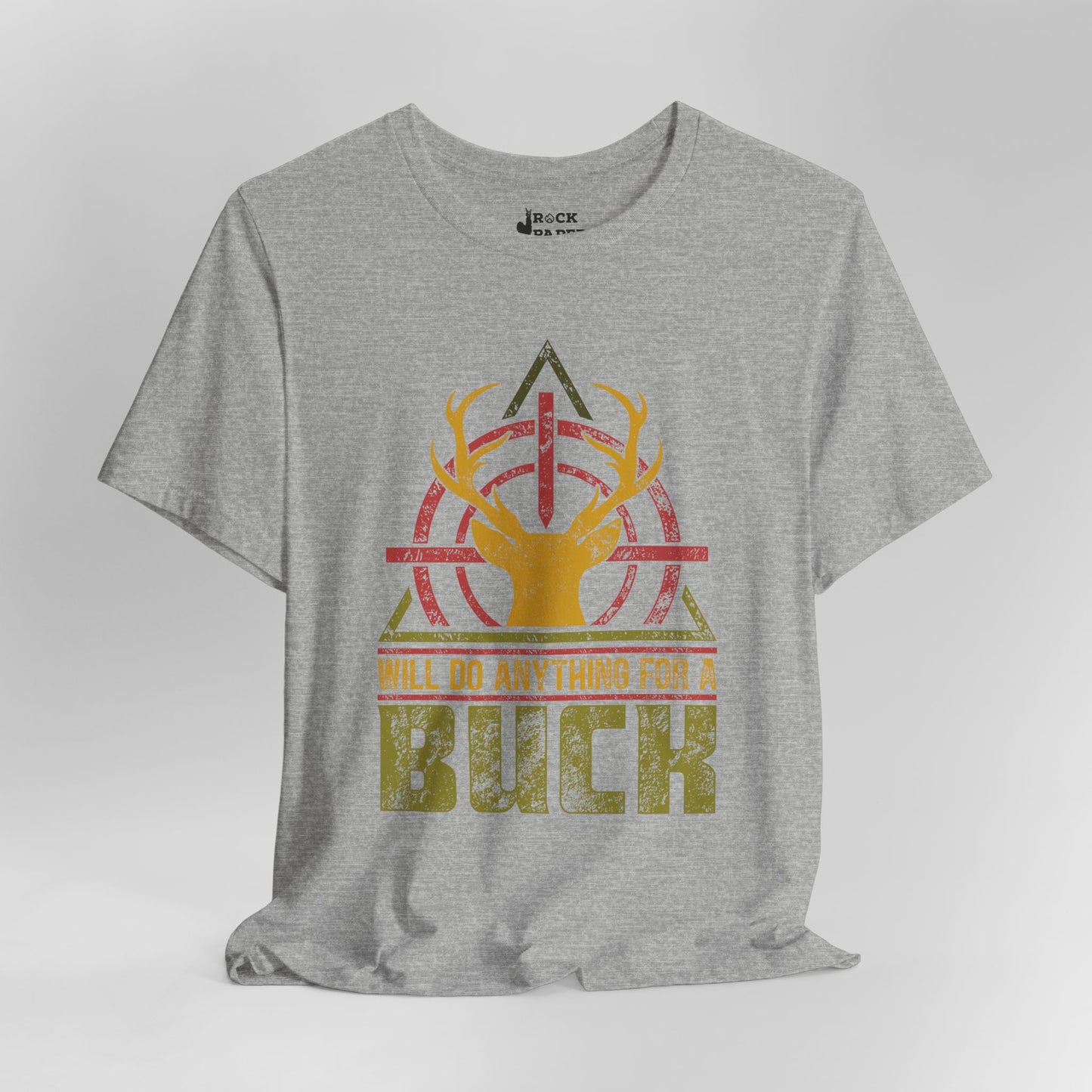 Will do Anything for a Buck T-Shirt