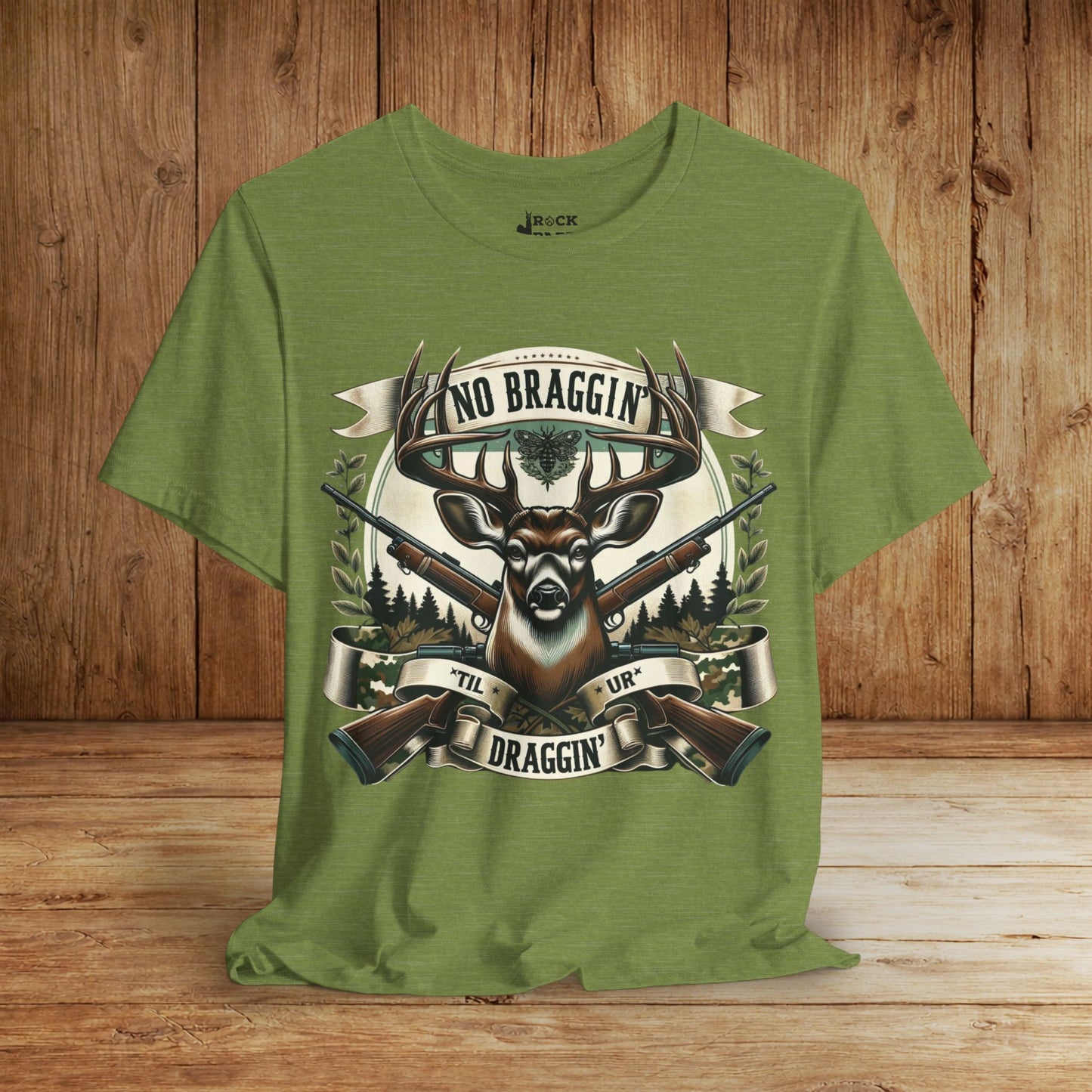 No Braggin' til ur Draggin' Deer Hunting T-Shirt