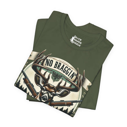 No Braggin' til ur Draggin' Deer Hunting T-Shirt