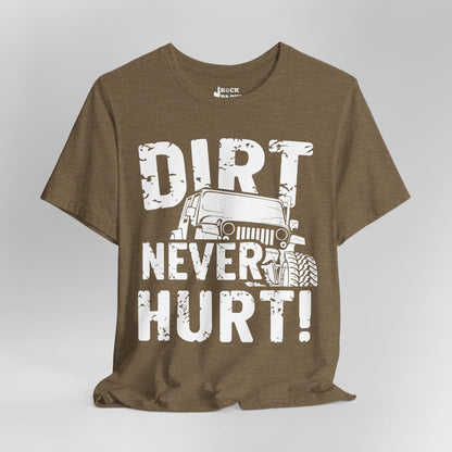 Dirt Never Hurt!