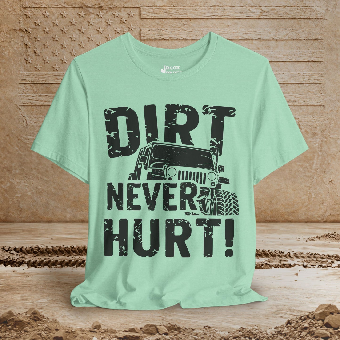 Dirt Never Hurt!