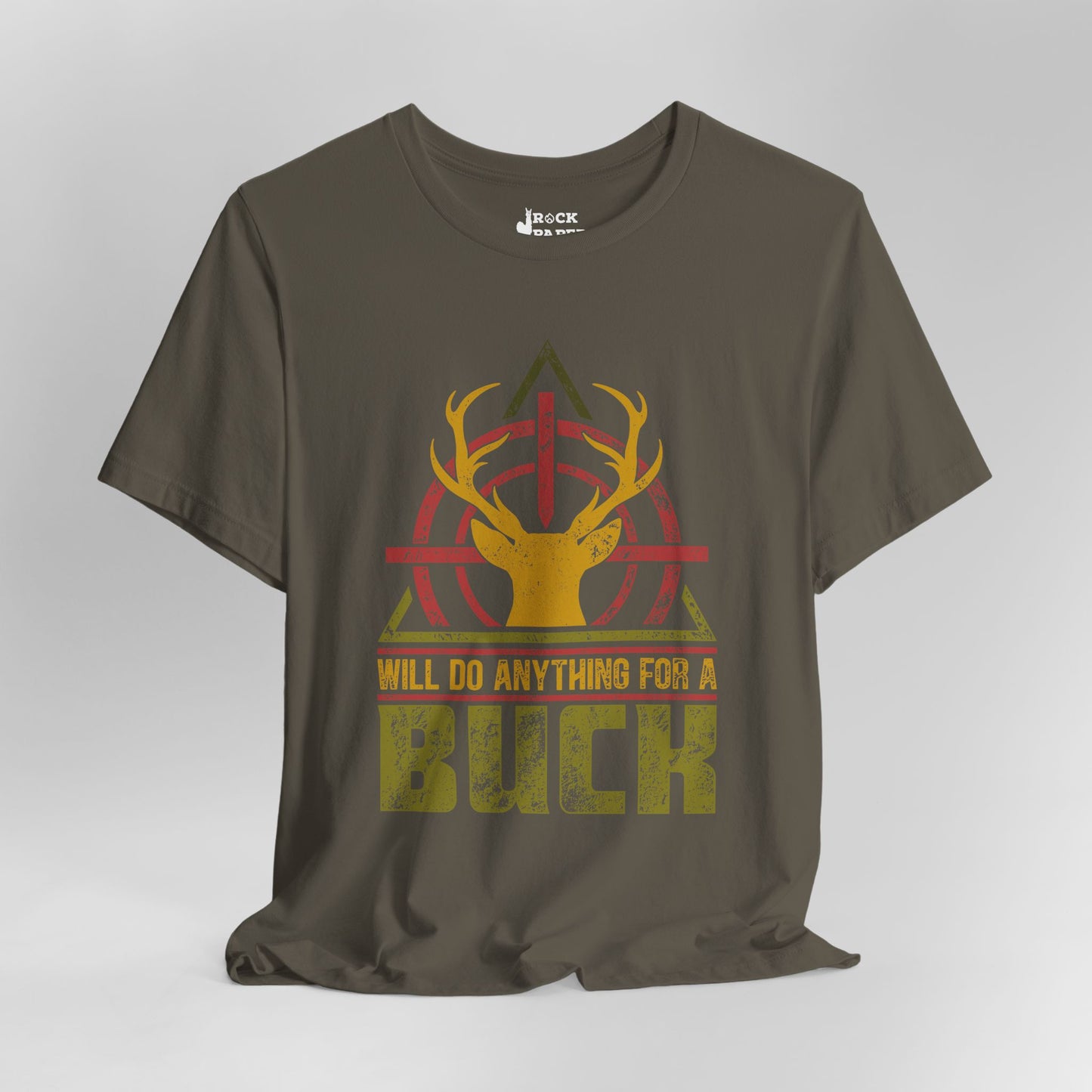 Will do Anything for a Buck T-Shirt