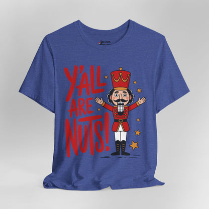 Y'all are Nuts! Holiday Shirt