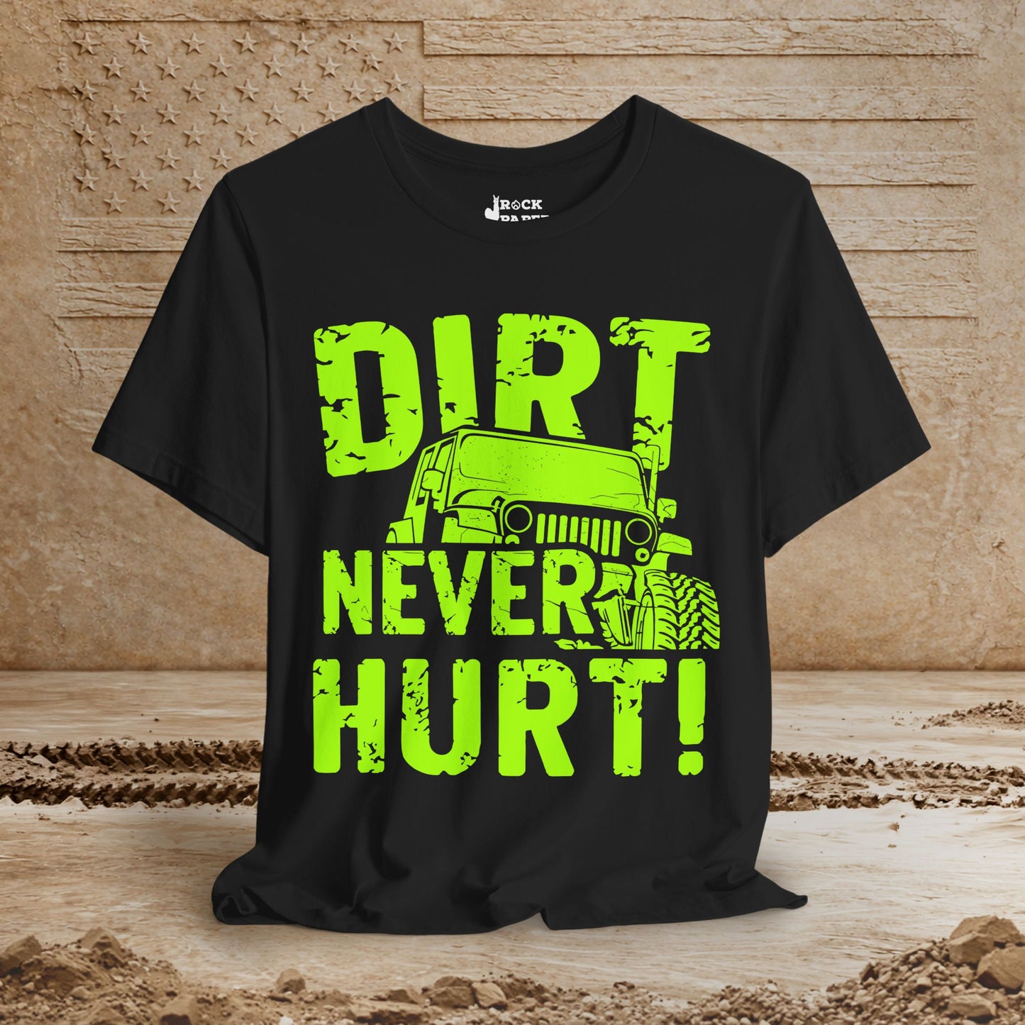 Dirt Never Hurt!