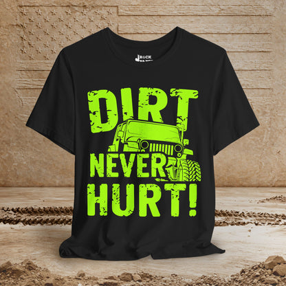 Dirt Never Hurt!