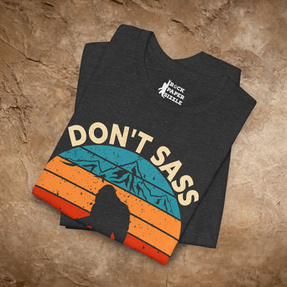 Don't Sass the Squatch