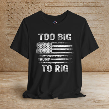 TOO Big to Rig Trump Flag