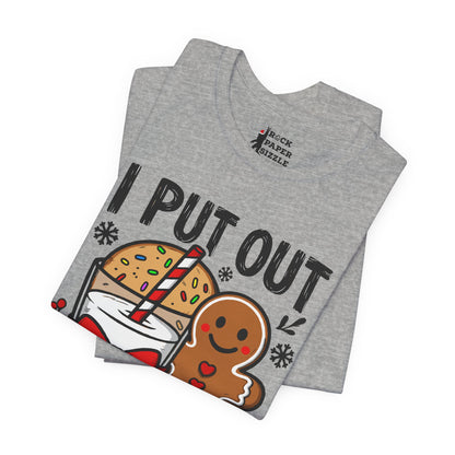 I Put Out for Santa T-Shirt