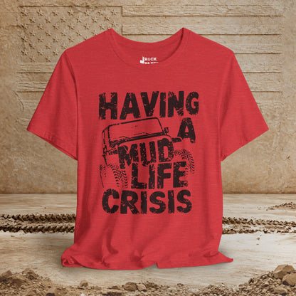 Mud Life Crisis