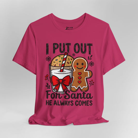 I Put Out for Santa T-Shirt
