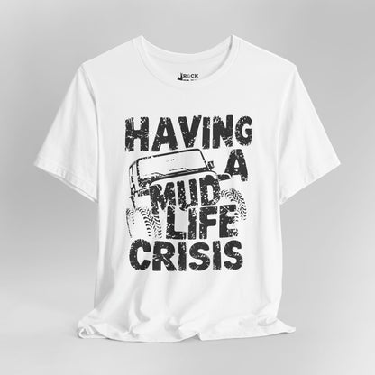 Mud Life Crisis