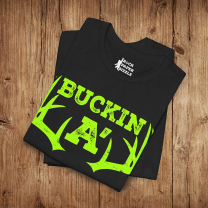 Buckin A' Deer Hunting T-Shirt