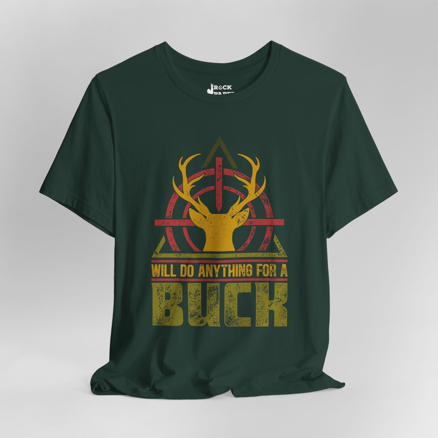 Will do Anything for a Buck T-Shirt