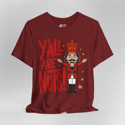 Y'all are Nuts! Holiday Shirt
