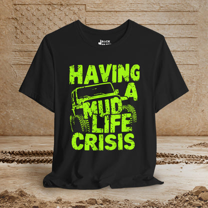 Mud Life Crisis