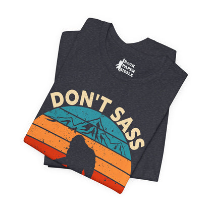 Don't Sass the Squatch