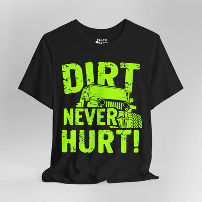 Dirt Never Hurt!