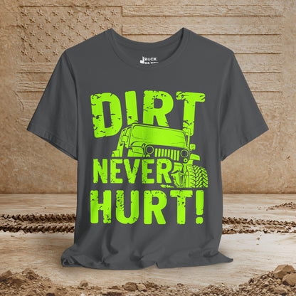 Dirt Never Hurt!