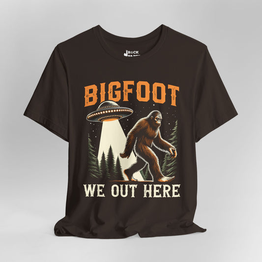 Bigfoot, We Out Here