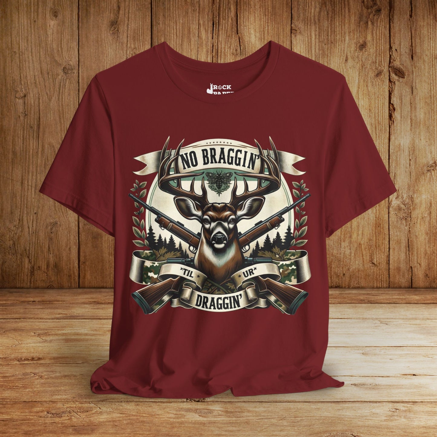 No Braggin' til ur Draggin' Deer Hunting T-Shirt
