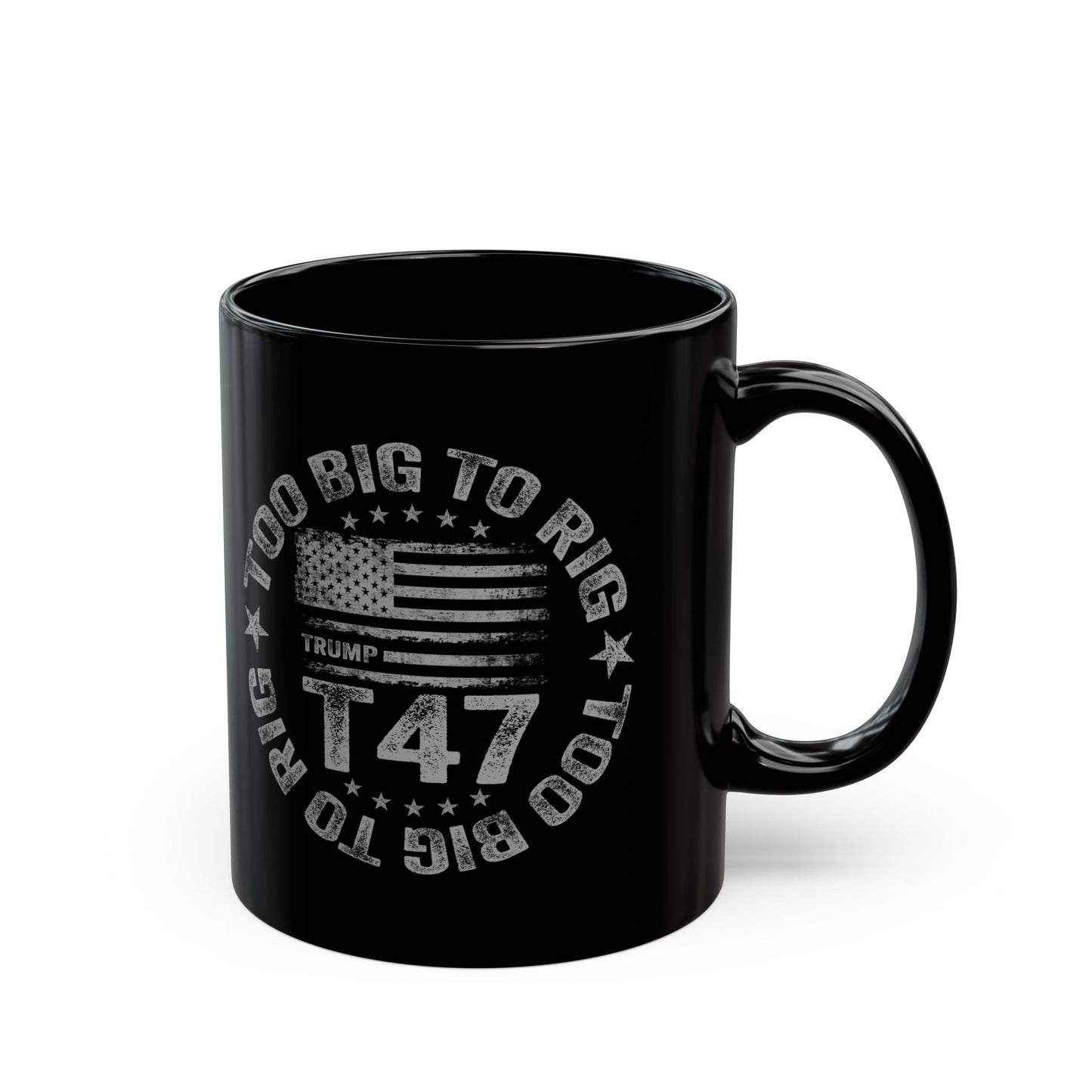 Too Big to Rig Mug (11oz)