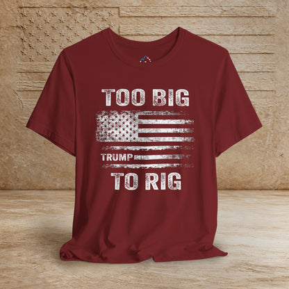 TOO Big to Rig Trump Flag