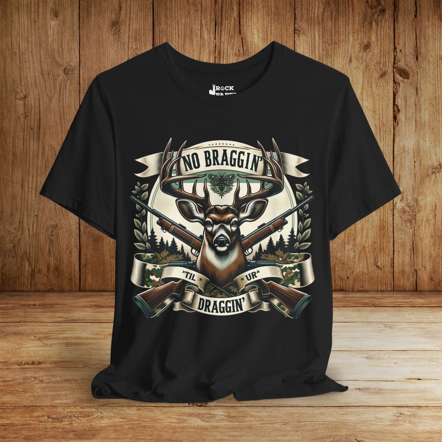 No Braggin' til ur Draggin' Deer Hunting T-Shirt