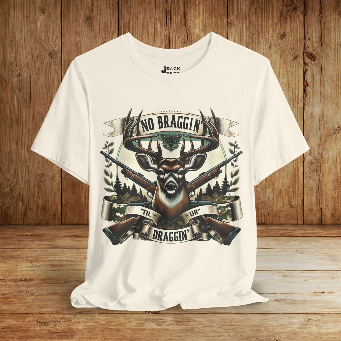 No Braggin' til ur Draggin' Deer Hunting T-Shirt