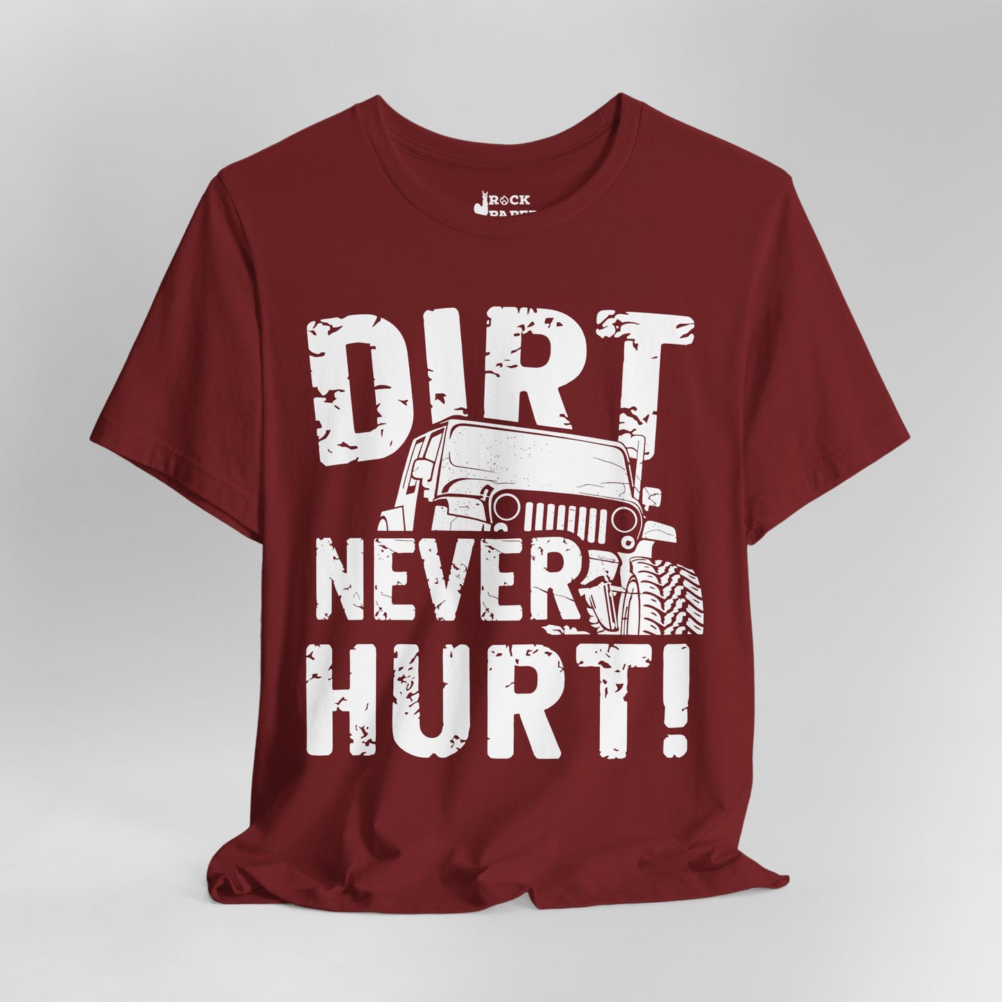 Dirt Never Hurt!