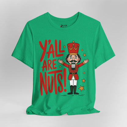 Y'all are Nuts! Holiday Shirt