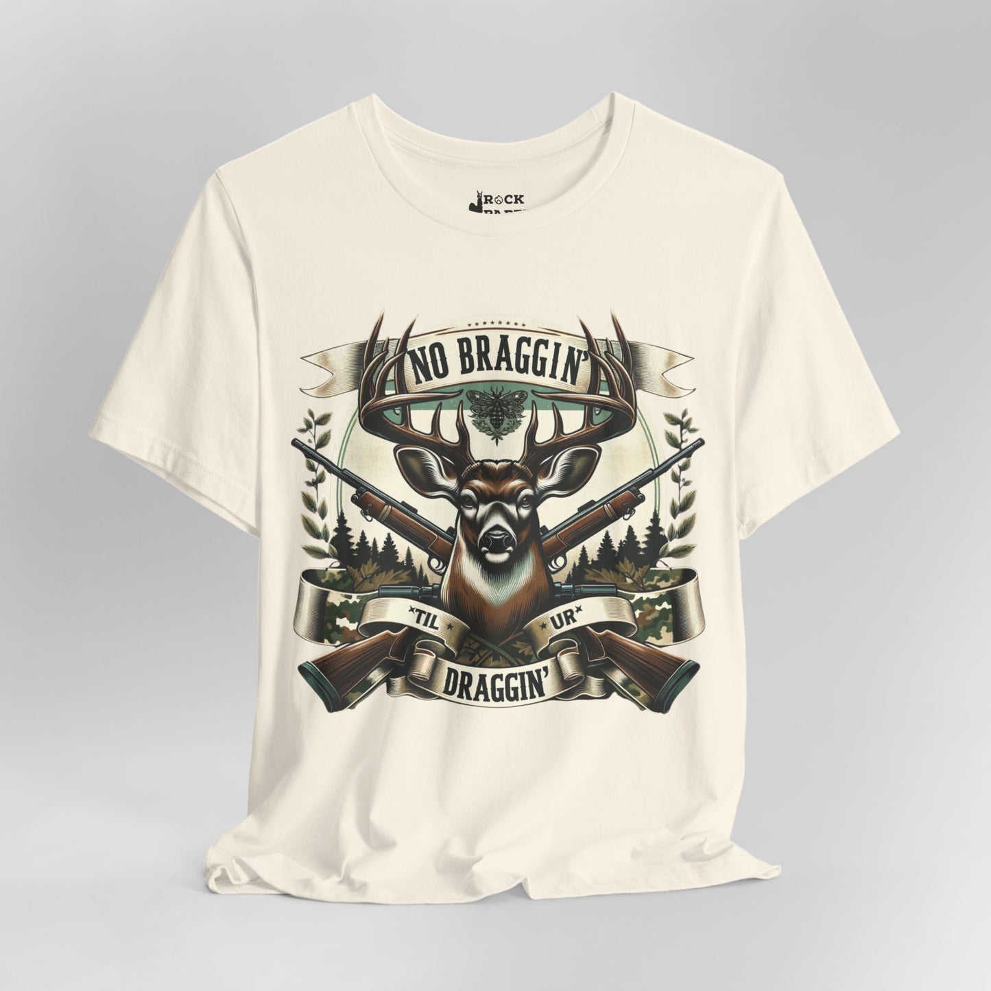 No Braggin' til ur Draggin' Deer Hunting T-Shirt
