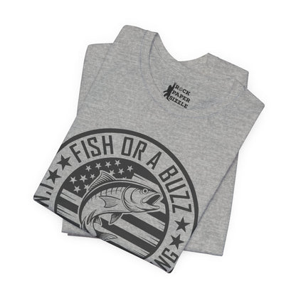 Fish or a Buzz....