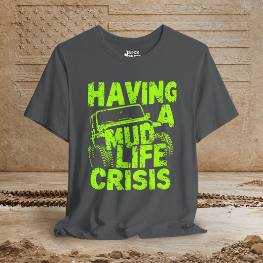 Mud Life Crisis