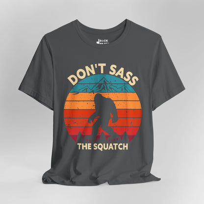 Don't Sass the Squatch