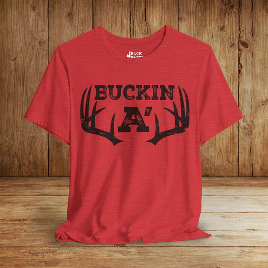 Buckin A' Deer Hunting T-Shirt