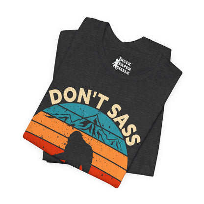 Don't Sass the Squatch