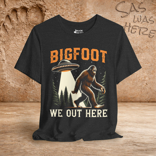 Bigfoot, We Out Here